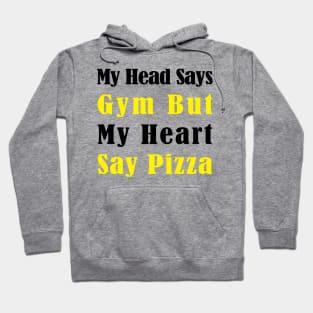 My Heart Say Tacos Pizza - Fitness Gifts Hoodie